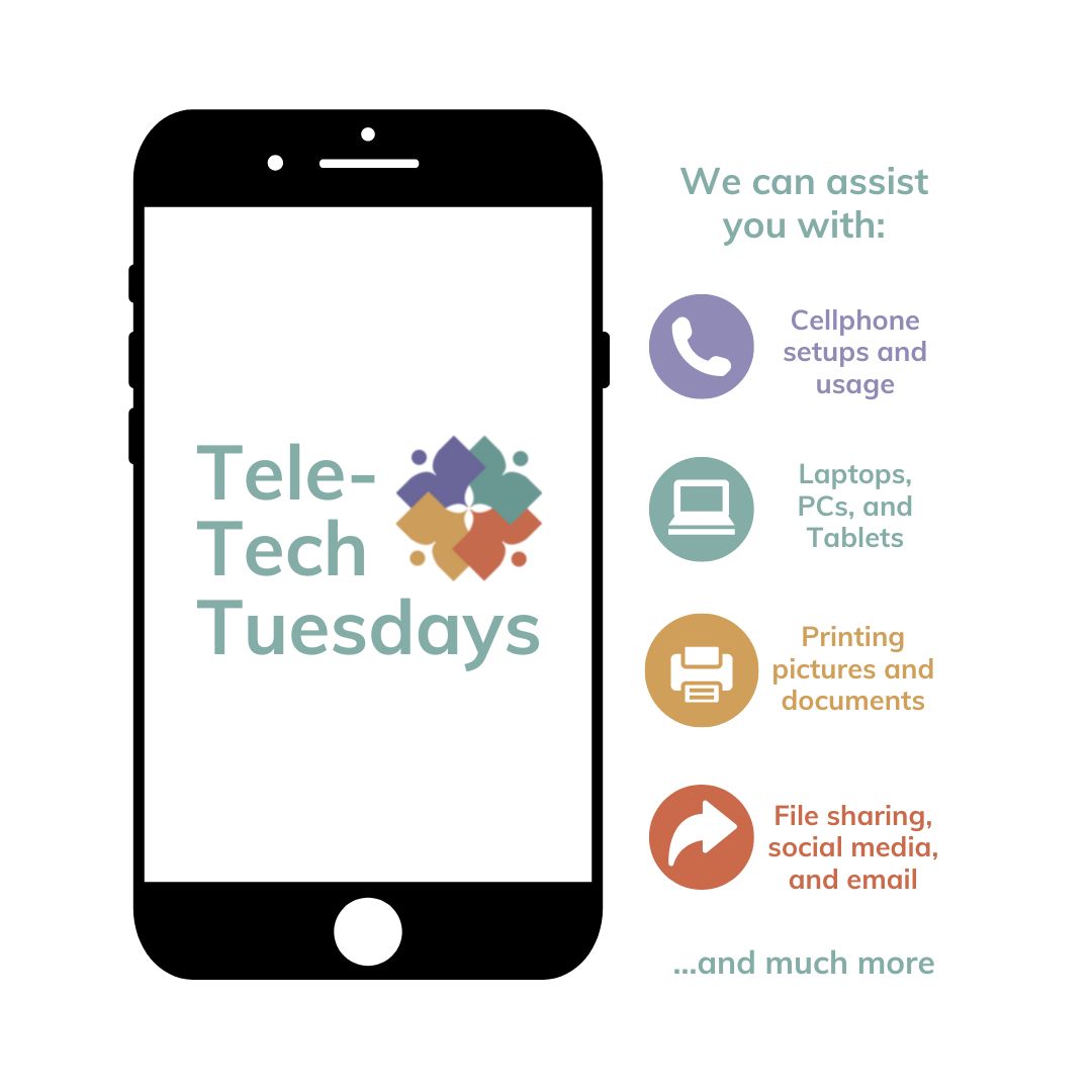 A cell phone with the logo "Tele-tech Tuesdays" is depicted. Beside the cell phone are icons that address some of the services provided on Tele-Tech Tuesdays, including device setups and management, sending pictures and documents to printers, helping to navigate laptops, cellphones, and tablets, device storage, and file sharing.
