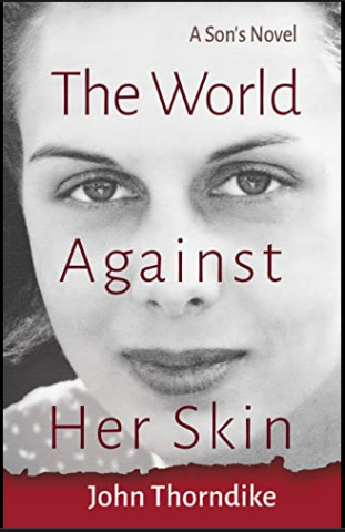 Image of novel, The World Against Her Skin by John Thorndike.