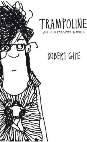 Cover of book being read: Trampoline by Robert Gipe.